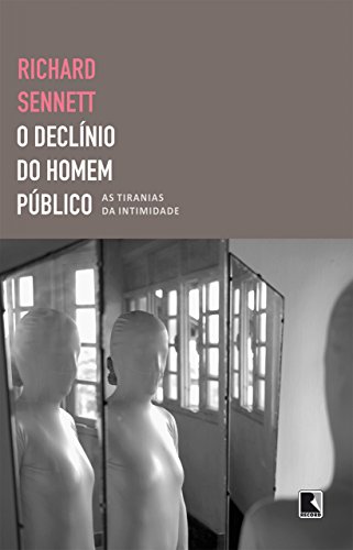 Livro PDF O declínio do homem público: As tiranias da intimidade