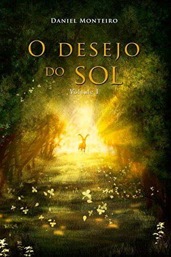 Livro PDF O Desejo do Sol: Parte I (Trilogia A Lança Dourada Livro 3)