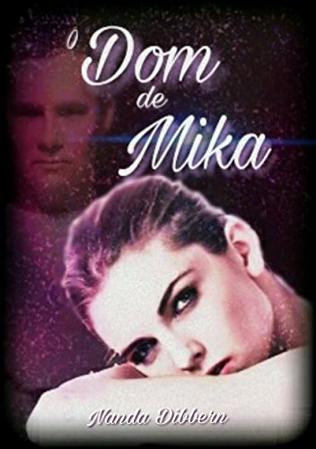 Capa do livro: O Dom de Mika - Ler Online pdf