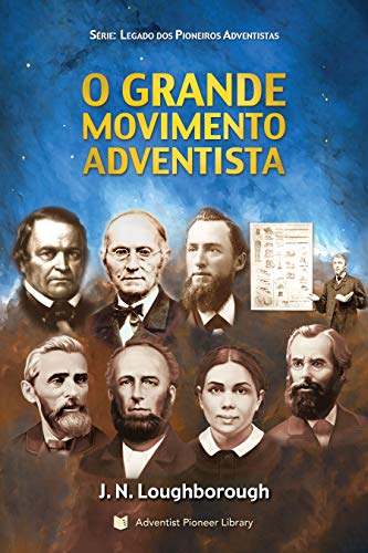 Capa do livro: O Grande Movimento Adventista: Seu surgimento e progresso - Ler Online pdf