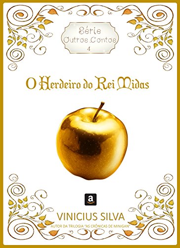 Livro PDF O Herdeiro do Rei Midas (Série: Outros Contos Livro 4)