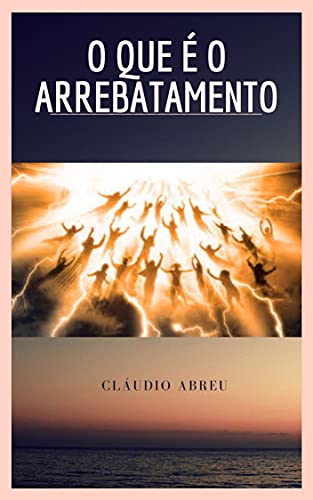 Livro PDF O QUE É O ARREBATAMENTO