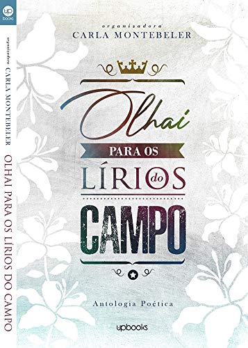 Livro PDF Olhai para os lírios do campo: Poesias Cristãs