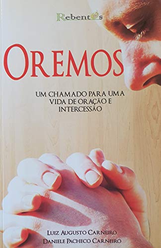 Livro PDF Oremos!: Um chamado para uma vida de oração e intercessão