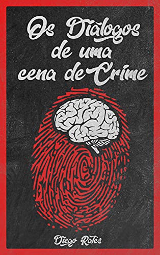 Capa do livro: Os Diálogos de uma Cena de Crime - Ler Online pdf