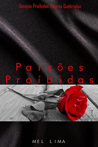Capa do livro: Paixões Proibidas: Desejos Proibidos Regras Quebradas - Ler Online pdf