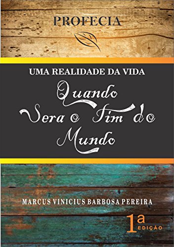 Livro PDF Quando Sera o Fim do Mundo: Profecias do Apocalipse