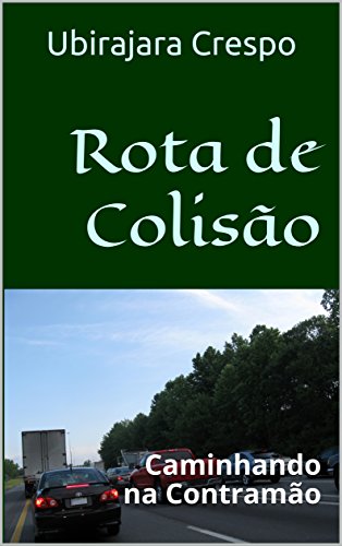 Livro PDF Rota de Colisão: Caminhando na Contramão