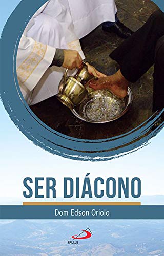 Capa do livro: Ser Diácono (Diaconato permanente Livro 1) - Ler Online pdf
