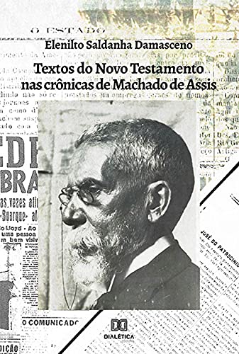 Capa do livro: Textos do Novo Testamento nas Crônicas de Machado de Assis - Ler Online pdf