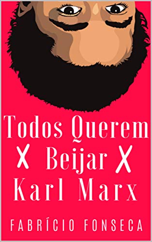 Livro PDF Todos Querem Beijar Karl Marx