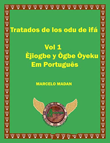 Capa do livro: TRATADO DO ODU IFA VOL. 1 EJIOGBE Y OGBE OYEKU (EM PORTUGUÊS) (TRATADO DO ODU IFA VOLUMEN 1) - Ler Online pdf