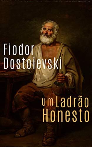 Livro PDF Um Ladrão Honesto: (Edição revisada)