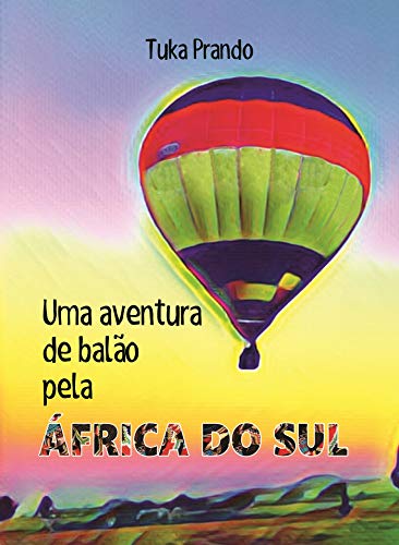 Capa do livro: Uma aventura de balão pela África do Sul - Ler Online pdf
