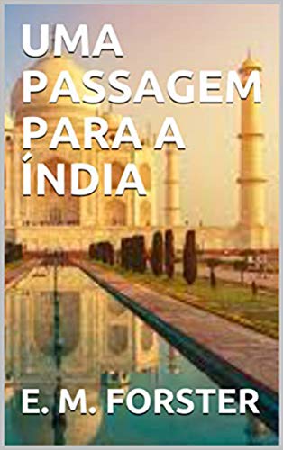 Capa do livro: UMA PASSAGEM PARA A ÍNDIA (Tradução Atualizada) - Ler Online pdf