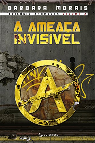 Livro PDF A ameaça invisível (Trilogia Anômalos Livro 2)