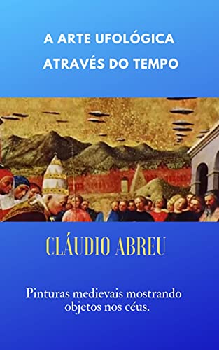 Livro PDF A ARTE UFOLÓGICA ATRAVÉS DO TEMPO