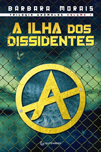 Livro PDF A ilha dos Dissidentes (Trilogia Anômalos Livro 1)