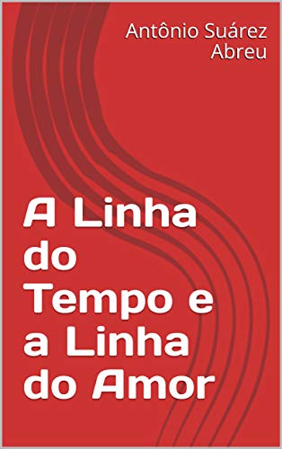 Livro PDF A Linha do Tempo e a Linha do Amor