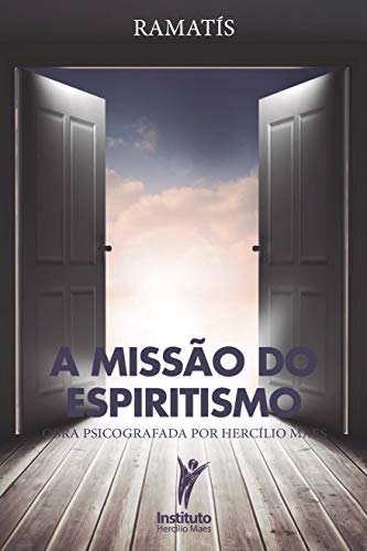 Capa do livro: A Missão do Espiritismo (Hercílio Maes – Ramatís [Em Português] Livro 12) - Ler Online pdf