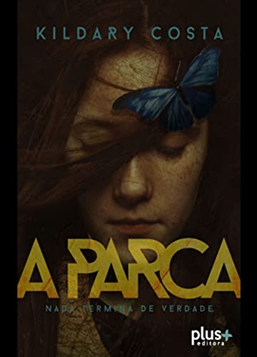 Capa do livro: A Parca: Nada termina de verdade - Ler Online pdf