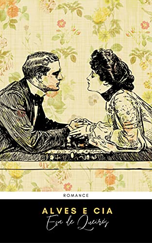 Capa do livro: Alves e Cia de Eça de Queirós: Romance - Ler Online pdf