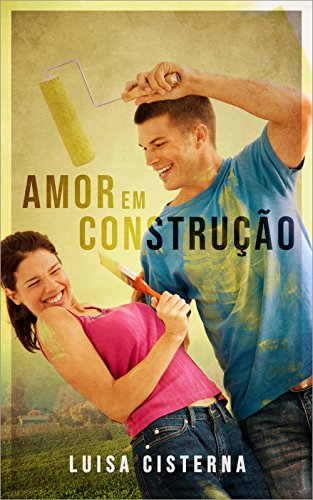 Capa do livro: Amor em Construção: Coleção Brasileiras no Canadá - Ler Online pdf