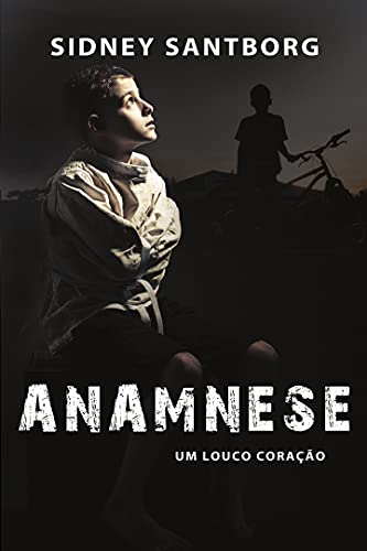 Capa do livro: ANAMNESE – Um Louco Coração - Ler Online pdf