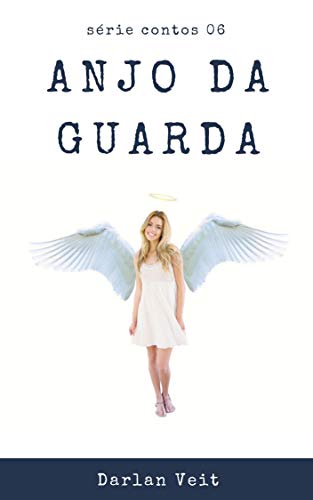 Livro PDF Anjo da Guarda (Contos Livro 6)