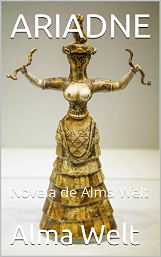 Livro PDF ARIADNE: Novela de Alma Welt (Trilogia Mítica de Alma Welt Livro 2)