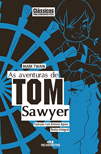 Livro PDF: As Aventuras de Tom Sawyer: Texto integral (Clássicos Melhoramentos)