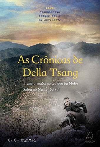 Livro PDF As crônicas de Della Tsang (Saga Acampamento Shadow Falls ao Anoitecer Livro 1)