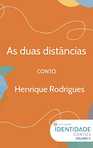 Livro PDF As duas distâncias: Conto Coleção Identidade – Vol.2