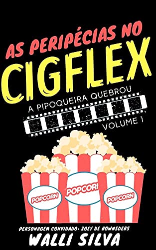 Livro PDF As peripécias no Cigflex: A pipoqueira quebrou