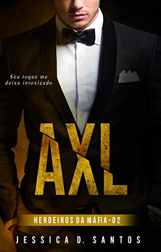 Livro PDF: AXL : (Herdeiros da máfia Livro 2)