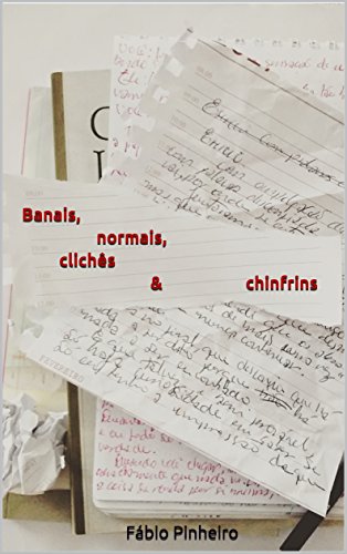 Capa do livro: Banais, normais, clichês & chinfrins - Ler Online pdf