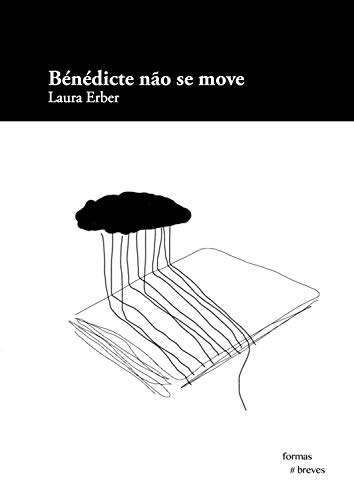 Capa do livro: Bénédicte não se move (Formas Breves) - Ler Online pdf