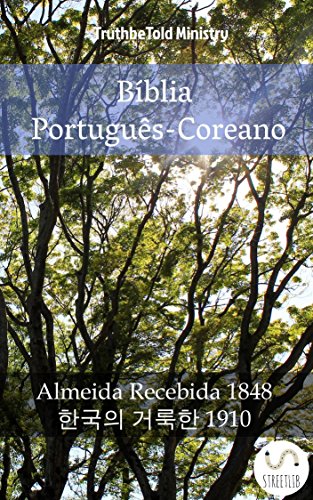 Livro PDF: Bíblia Português-Coreano: Almeida Recebida 1848 – 한국의 거룩한 1910 (Parallel Bible Halseth Livro 996)