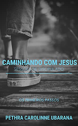 Livro PDF Caminhando com Jesus: Sessões de Discipulado