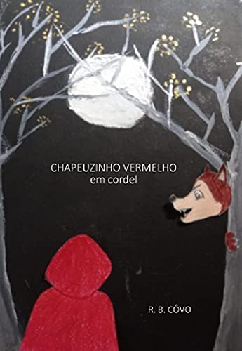 Capa do livro: CHAPEUZINHO VERMELHO em cordel - Ler Online pdf