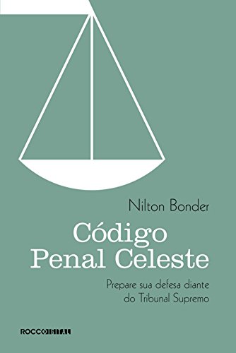 Livro PDF Código penal celeste: Prepare sua defesa diante do Tribunal Supremo