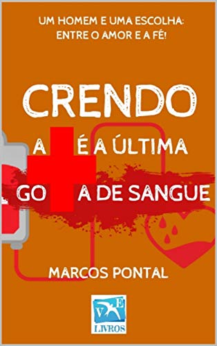 Livro PDF: CRENDO: ATÉ A ÚLTIMA GOTA DE SANGUE