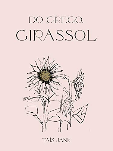 Capa do livro: Do grego, Girassol - Ler Online pdf