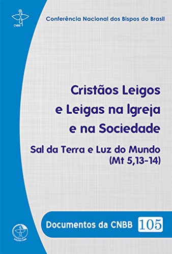 Capa do livro: Documentos da CNBB 105 – Cristãos Leigos e Leigas na Igreja e na Sociedade - Ler Online pdf