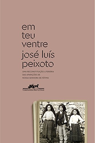 Livro PDF: Em teu ventre: Uma reconstituição literária das aparições de Nossa Senhora de Fátima