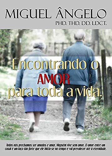 Capa do livro: Encontrando o Amor Para Toda a Vida - Ler Online pdf