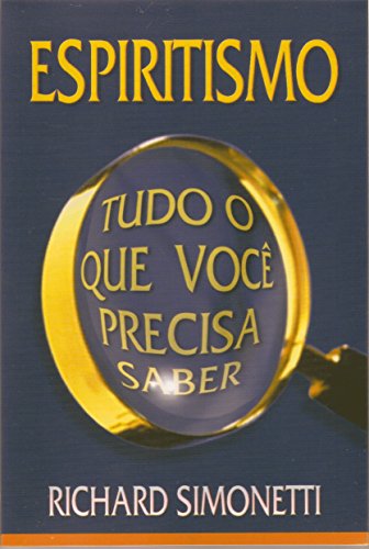 Livro PDF ESPIRITISMO: TUDO O QUE VOCÊ PRECISA SABER