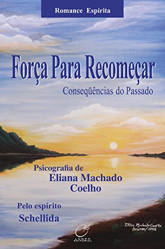 Livro PDF Força para recomeçar: Consequências do passado