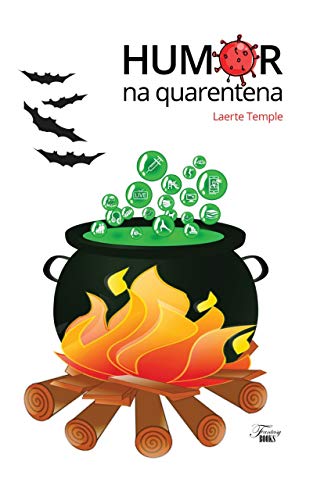 Livro PDF Humor na quarentena: Crônicas de humor sobre temas da quarentena / pandemia (Humor em crônicas Livro 1)