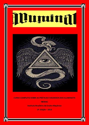 Livro PDF ILLUMINATIS: CURSO COMPLETO: Tudo o que pode ser escrito sobre A Ordem